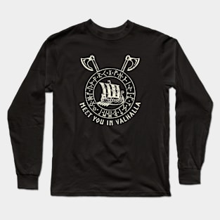 Meet you in valhalla Long Sleeve T-Shirt